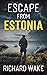 Escape from Estonia: A Cold...