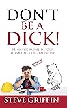 Don't be a Dick: ...