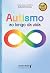 Autismo: ao longo da vida