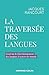 La traversée des langues: E...