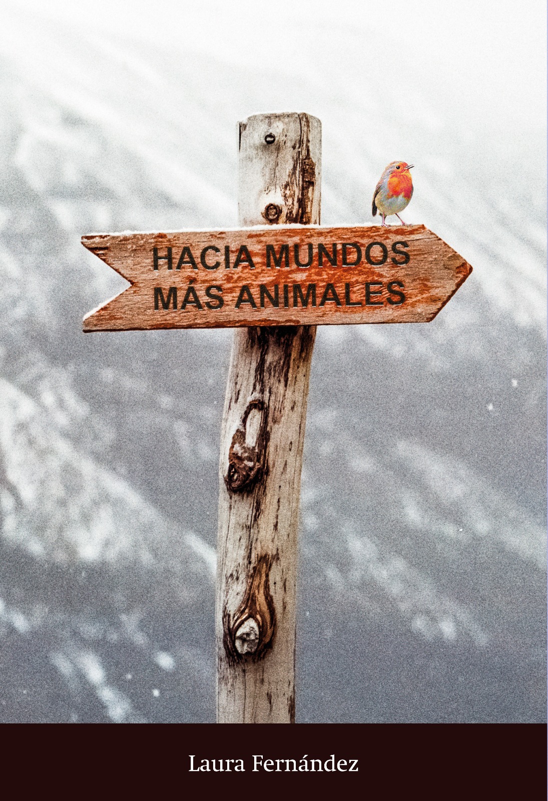 Hacia mundos más animales: Una critica al binarismo ontológico desde los cuerpos no humanos (Paperback)