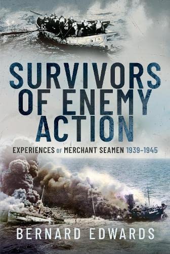 Survivors of Enemy Action: Experiences of Merchant Seamen, 1939–1945 (Hardcover)