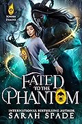 Fated to the Phantom