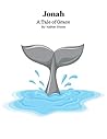 Jonah: A Tale of ...