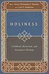 Holiness: A Bibli...