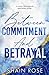 Between Commitment and Betrayal (Hardy Billionaire Brothers, #1)