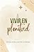 Vivir en Plenitud: Una guía...