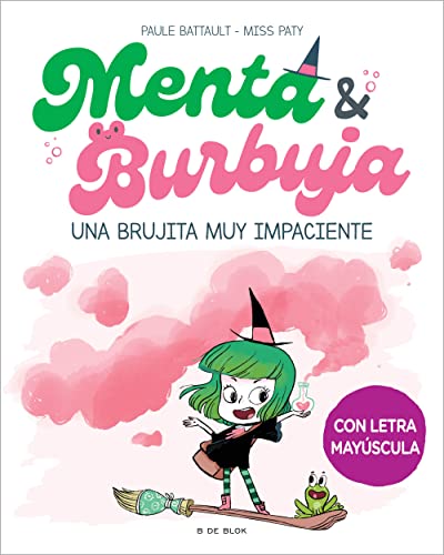 Menta y Burbuja 1 - Una brujita muy impaciente: Con letra MAYÚSCULA para que niños y niñas a partir de 6 años aprendan a leer solos (Hardcover)