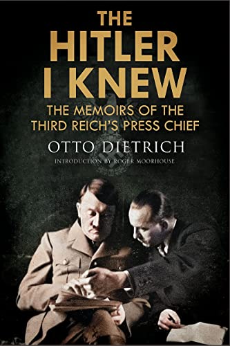 The Hitler I Knew: The Memoirs of the Third Reich's Press Chief (Hardcover)