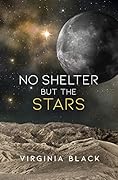 No Shelter But the Stars