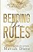 Bending the Rules by Mariah Dietz