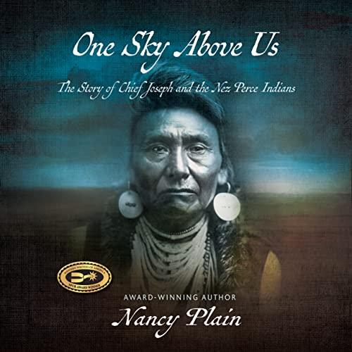 One Sky Above Us: The Story of Chief Joseph and the Nez Perce Indians (Kindle Edition)