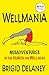 Wellmania: Misadventures In the Search For Wellness