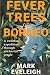 Fever Trees of Borneo: A 2000km expedition through uncharted jungle