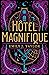 Hôtel Magnifique