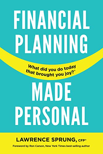 Financial Planning Made Personal: How to Create Joy And The Mindset for Success (Kindle Edition)