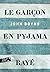 Le garçon en pyjama rayé by John Boyne Le garçon en pyjama rayé by John Boyne