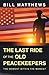 The Last Ride of the Old Peacekeepers by Bill Matthews