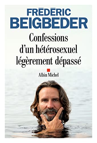 Confessions d'un hétérosexuel légèrement dépassé (Kindle Edition)