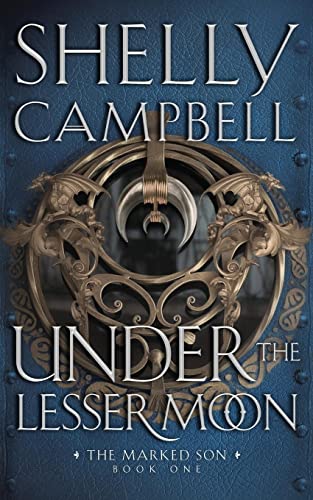 Under the Lesser Moon (The Marked Son, #1)