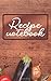 Recipe Notebook : Lined jou...