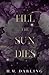 Till the Sun Dies (Midnight #1)