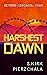 Harshest Dawn: Beyond Casca...