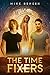 The Time Fixers by Mike Benesh