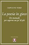 La poesia in gioco: Un manuale per saperne un po’ di più (Italian Edition)