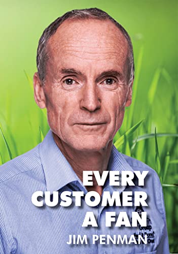 Every Customer A Fan (Kindle Edition)