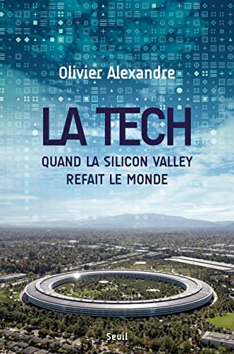 La Tech: Quand la Silicon Valley refait le monde (Kindle Edition)
