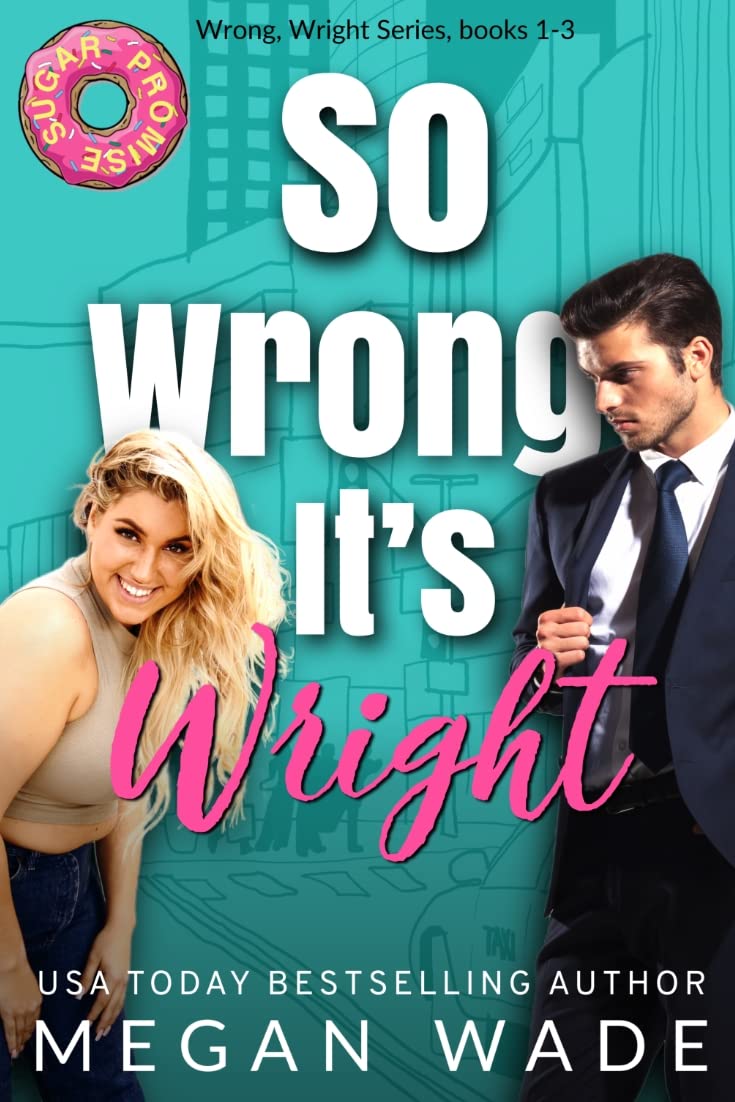 So Wrong It's Wright (Wrong, Wright #1-3)