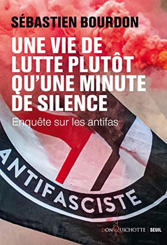 Une vie de lutte plutôt qu'une minute de silence: Enquête sur les antifas (Paperback)