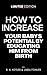 How to increase your baby's potential by educating him from b... by R. N. Kotler