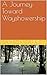 A Journey Toward Wayshowership