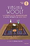 La sorella di Shakespeare e altri ritratti di scrittrici by Virginia Woolf