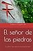 El señor de las piedras: El...