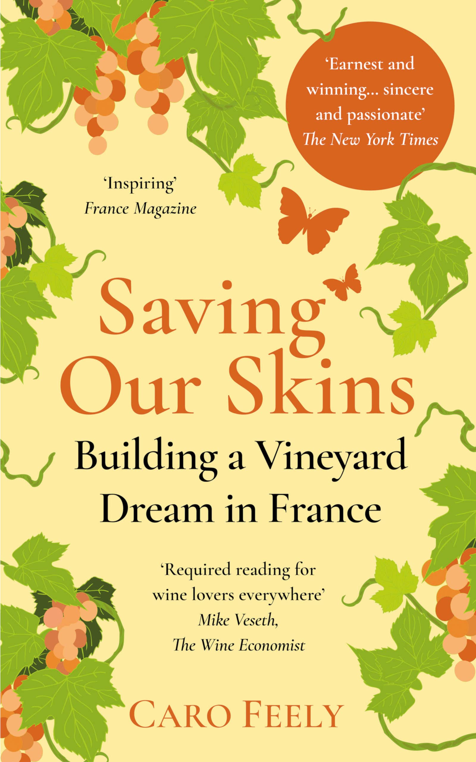 Saving Our Skins: Building a Vineyard Dream in France (The Vineyard Series Book 2)