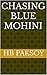 CHASING BLUE MOHINI