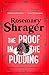 The Proof in the Pudding by Rosemary Shrager