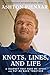Knots, Lines, and Life by Ashton Pienaar
