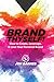 Brand Thyself!: How to Crea...