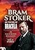 Bram Stoker: Author of Dracula: An Illustrated Biography