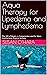 Aqua Therapy for Lipedema and Lymphedema: The Gift of Water as Compression and for More Comfortable Physical Activity