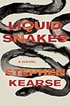 Liquid Snakes: A ...
