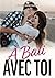 À Bali avec toi: une romanc...