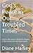 God's Peace in Our Troubled...