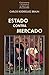 ESTADO CONTRA MERCADO by Carlos Rodríguez Braun