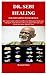 DR. SEBI HEALING FOR HISTAMINE INTOLERANCE by Kermit Enloe