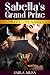 Sabella's Grand Prize by Saira Musa Sabella's Grand Prize by Saira Musa
